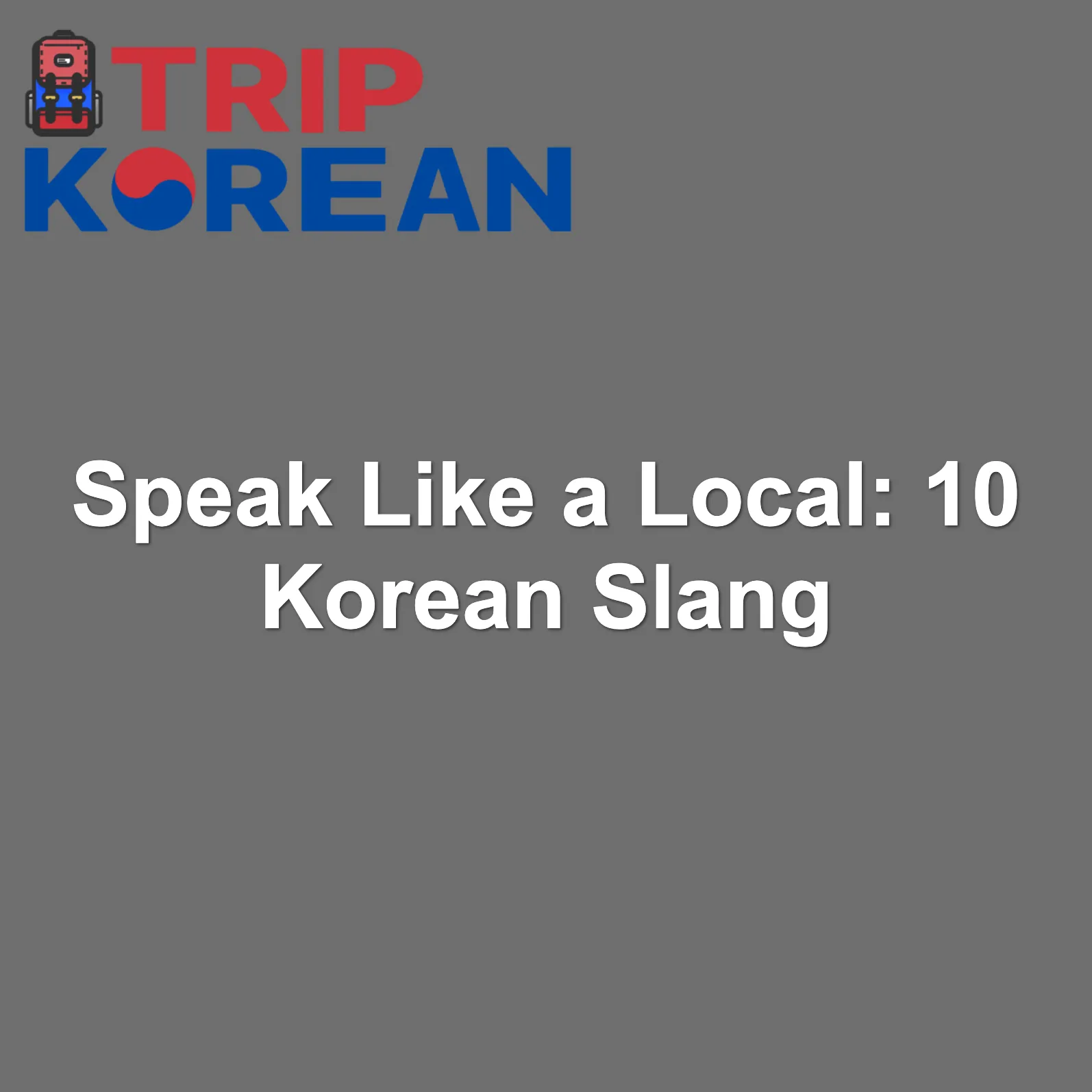 speak-like-a-local-10-korean-slang